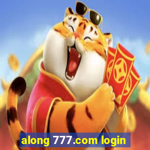 along 777.com login